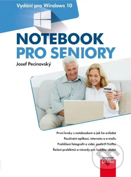 Notebook pro seniory (Vydání pro Windows 10) - Josef Pecinovský - kniha z kategorie Počítače a internet
