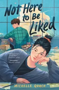 Not Here to Be Liked - Michelle Quach