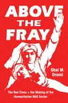 Above the Fray - Shai M Dromi