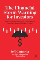 The Financial Storm Warning for Investors - Jeff Camarda, Steven James Lee, Jerusha Lee