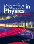Practice in Physics 4th Edition - Tim Akrill, Chris Millar, George Bennet