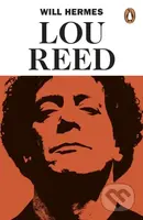 Lou Reed (The King of New York) - Will Hermes - kniha z kategorie Umění, design a architektura