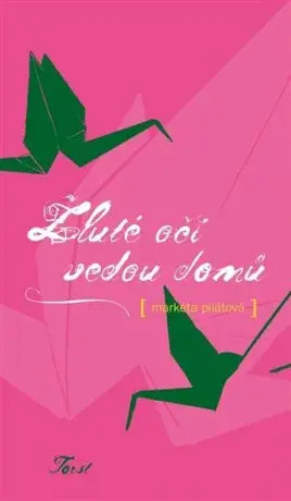 Žluté oči vedou domů - Markéta Pilátová - e-kniha