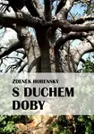 S duchem doby - Zdeněk Horenský - e-kniha