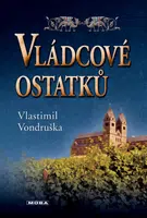 Vládcové ostatků - Vlastimil Vondruška - e-kniha