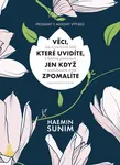 Věci, které uvidíte, jen když zpomalíte - Haemin Sunim