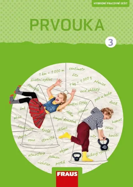 Prvouka 3 pro ZŠ - Pracovní sešit - Radka Pištorová, Michaela Dvořáková, Jana Stará