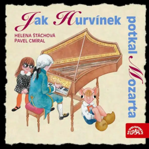 Jak Hurvínek potkal Mozarta - Helena Štáchová, Pavel Cmíral - audiokniha