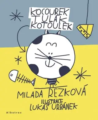 Kocourek Tulák Kotoulek - Milada Rezková