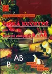 Krevní skupina B a AB - Česká kuchyně pro Váš typ - Pavla Momčilová, Olga Mengerová
