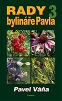 Rady bylináře Pavla 3. - Pavel Váňa