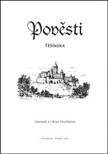 Pověsti Těšínska - Jiřina Polášková, Jaromír Polášek