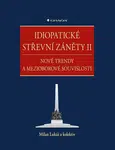 Idiopatické střevní záněty II - Nové trendy a mezioborové souvislosti - Milan Lukáš