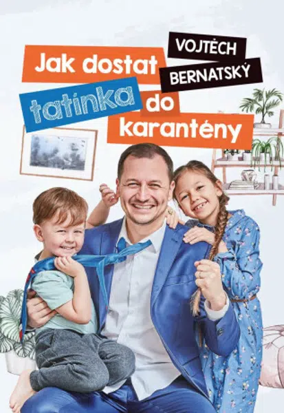 Vojtěch Bernatský: Jak dostat tatínka do karantény - Vojtěch Bernatský