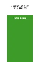 Granadské elity v 15. století - Josef Ženka - e-kniha