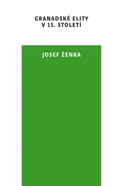 Granadské elity v 15. století - Josef Ženka - e-kniha