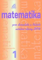 Matematika pro dvouleté a tříleté učební obory SOU 1.díl - Emil Calda