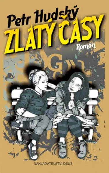 Zlatý časy - Petr Hudský - e-kniha
