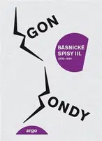 Básnické spisy III. - Egon Bondy