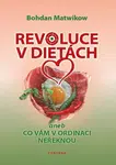 Revoluce v dietách - Matwikow Bohdan