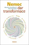 Nemoc - dar transformace - Hanáčková Martina, Hanáček Petr