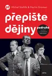 Přepište dějiny podruhé - Michal Stehlík, Martin Groman - e-kniha
