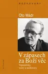 V zápasech za Boží věc - Oto Mádr