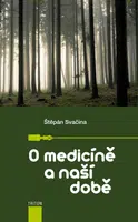 O medicíně a naší době - Štěpán Svačina - e-kniha