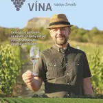 Krajinou vína - Cestopis o putování za vínem, příběhy odrůd a pozoruhodností vinařských oblastí - Václav Žmolík