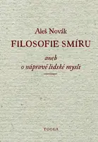 Filosofie smíru, aneb, O nápravě lidské mysli - Aleš Novák