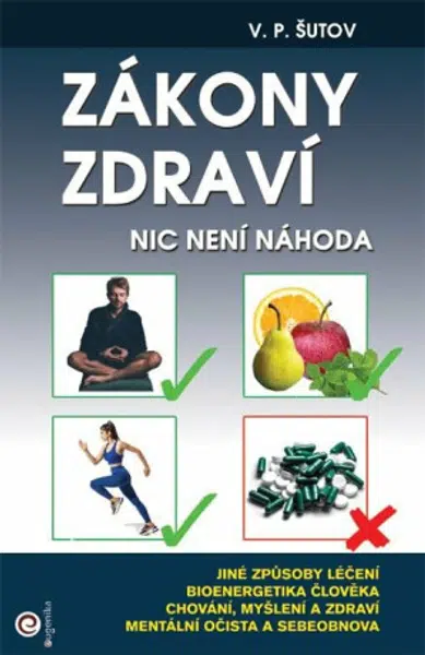 Zákony zdraví - Nic není náhoda - V.P. Šutov