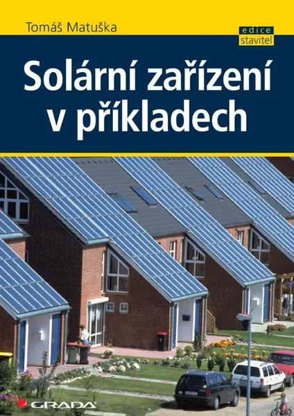 Solární zařízení v příkladech - Tomáš Matuška
