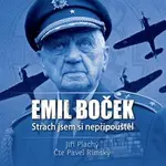 Emil Boček Strach jsem si nepřipouštěl - Jiří Plachý - audiokniha