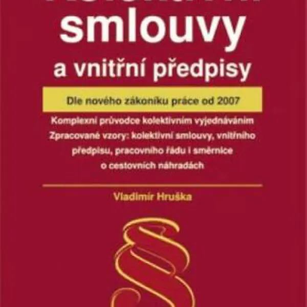 Kolektivní smlouvy a vnitřní předpisy - Vladimír Hruška - e-kniha