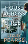 The House Across the Street - Lesley Pearse - kniha z kategorie Společenská beletrie