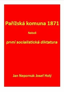 Pařížská komuna 1871 - Lukáš Holý, Jan Nepomuk