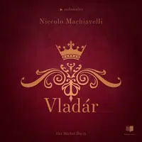 Vladár - Niccoló Machiavelli - audiokniha