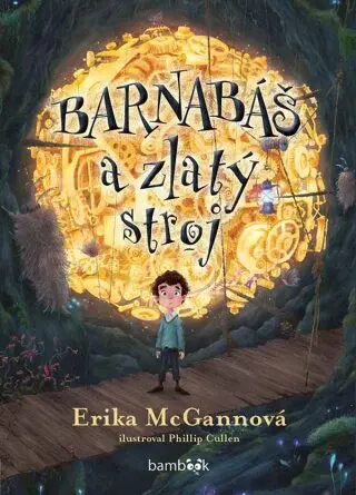 Barnabáš a zlatý stroj - McGannová Erika - e-kniha