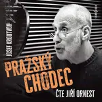 Pražský chodec - Josef Kroutvor, Jiří Ornest - audiokniha