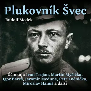 Plukovník Švec - Rudolf Medek - audiokniha
