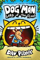 Dog Man: Lord of the Fleas - Dav Pilkey