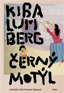 Černý motýl - Viola Parente-Čapková, Kiba Lumberg