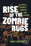 Rise of the Zombie Bugs - Mindy Weisberger - kniha z kategorie Biologie