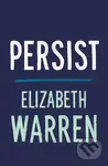 Persist - Elizabeth Warren - kniha z kategorie Humanitní a společenské vědy