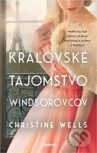 Kráľovské tajomstvo Windsorovcov - Christine Wells - kniha z kategorie Romantická