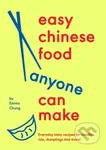 Easy Chinese Food Anyone Can Make (Everyday tasty recipes for noodles, rice, dumplings and more!) - kniha z kategorie Kuchařky