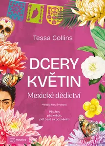 Dcery květin: Mexické dědictví - Tessa Collins - kniha z kategorie Romantická