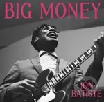 Jon Batiste:  Big Money - Jon Batiste
