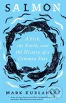 Salmon (A Fish, the Earth, and the History of a Common Fate) - kniha z kategorie Historie