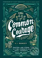 The Book of Common Courage (Prayers and Poems to Find Strength in Small Moments) - kniha z kategorie Poezie